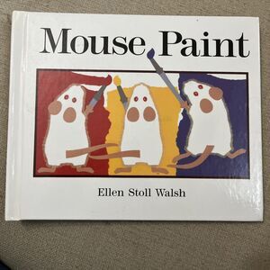 Mouse Paint by Ellen Stoll Walsh Vintage Hard Cover Children's Illustrated